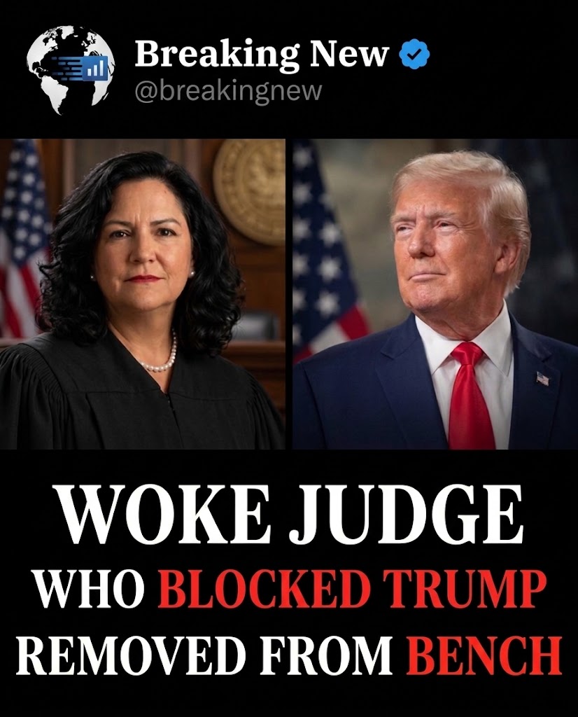🚨BREAKING🚨: Woke Judge Who Blocked Trump REMOVED From Bench